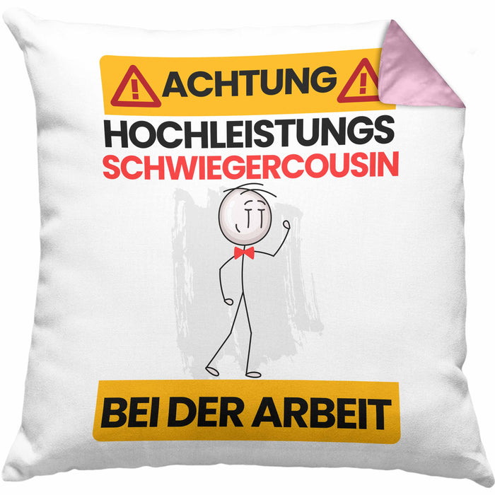 Schwiegercousin Kissen mit Füllung 40x40 Geschenk Lustiger Spruch Geschenkidee für Schwiegercousin Achtung Hochleistungs Schwiegercousin Bei Der Arbeit (Grau) Rosa Trendation