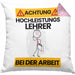 Lehrer Kissen mit Füllung 40x40 Geschenk Lustiger Spruch Geschenkidee für Lehrer Achtung Hochleistungs Lehrer Bei Der Arbeit (Grau) Rosa Trendation