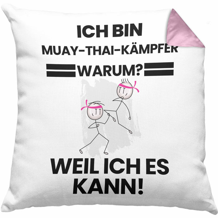 Muay-Thai-Kämpfer Geschenk Kissen mit Füllung 40x40 Lustiger Spruch Ich Bin Muay-Thai-Kämpfer Warum Weil Ich Es Kann Geschenkidee Bester Muay-Thai-Kämpfer Geburtstag (Grau) Rosa Trendation