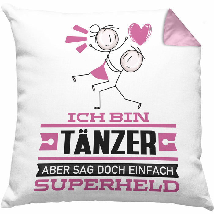 Tänzer Geschenk Kissen mit Füllung 40x40 Ich Bin Tänzer Aber Sag Doch Einfach Superheld Lustige Geschenkdiee für Tänzer (Grau) Rosa Trendation