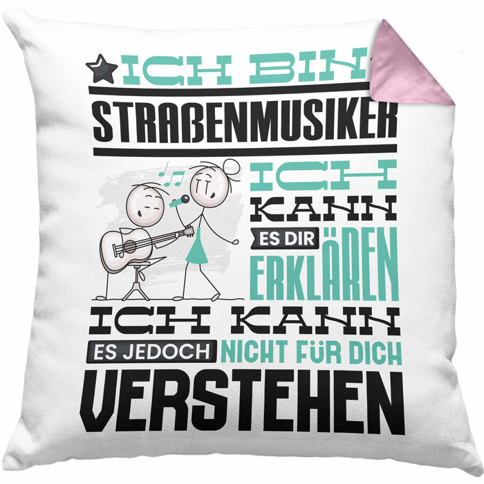 Straßenmusiker Geschenk Kissen mit Füllung 40x40 Geschenkidee für Straßenmusiker Geburtstag Lustig Ich Bin Straßenmusiker Ich Kann Es Dir Erklären Aber Nicht Für Dich Verstehen (Grau) Rosa Trendation