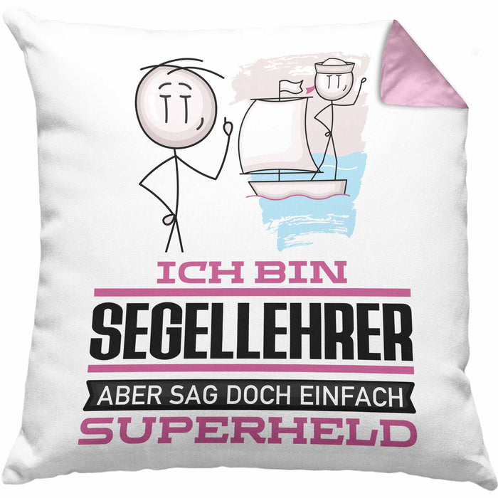 Segellehrer Geschenk Kissen mit Füllung 40x40 Ich Bin Segellehrer Aber Sag Doch Einfach Superheld Lustige Geschenkdiee für Segellehrer (Grau) Rosa Trendation