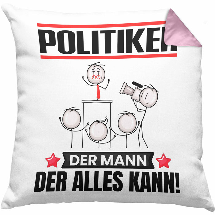 Politiker Kissen mit Füllung 40x40 Geschenk für Politiker Der Mann Der Alles Kann Geschenkidee zum Geburtstag (Grau) Rosa Trendation