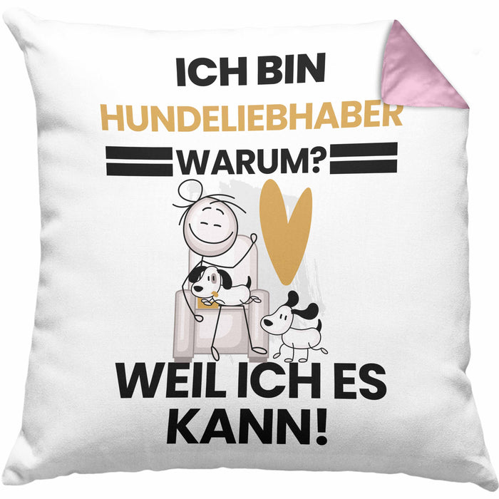 Hundeliebhaber Geschenk Kissen mit Füllung 40x40 Lustiger Spruch Ich Bin Hundeliebhaber Warum Weil Ich Es Kann Geschenkidee Bester Hundeliebhaber Geburtstag (Grau) Rosa Trendation
