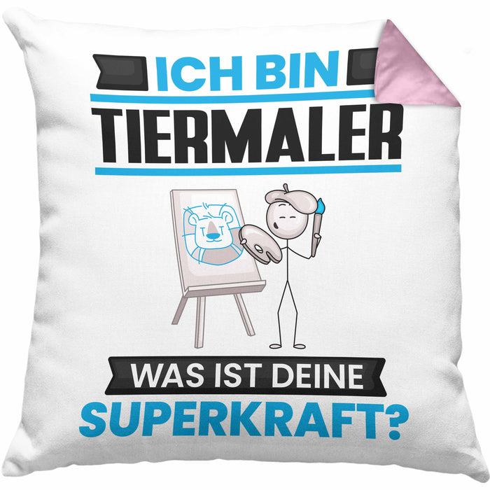 Tiermaler Kissen mit Füllung 40x40 Geschenk für Tiermaler Geburtstag Lustiger Spruch Was Ist Deine Superkraft (Grau) Rosa Trendation