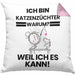 Katzenzüchter Geschenk Kissen mit Füllung 40x40 Lustiger Spruch Ich Bin Katzenzüchter Warum Weil Ich Es Kann Geschenkidee Bester Katzenzüchter Geburtstag (Grau) Rosa Trendation