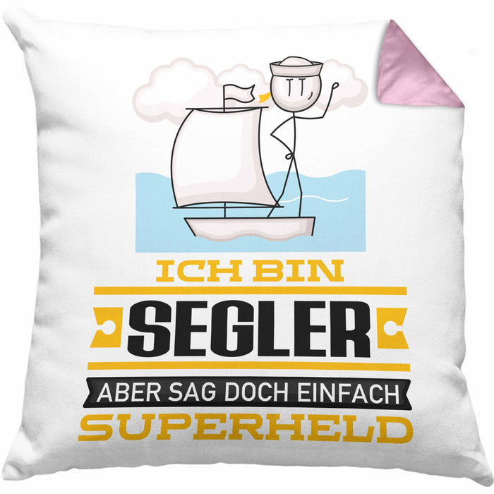 Segler Geschenk Kissen mit Füllung 40x40 Ich Bin Segler Aber Sag Doch Einfach Superheld Lustige Geschenkdiee für Segler (Grau) Rosa Trendation