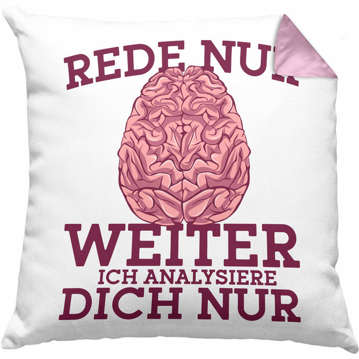 Lustige Psychologen-Kissen mit Füllung 40x40 "Rede nur weiter, ich analysiere dich nur" Geschenk für Psychologen (Grau) Rosa Trendation