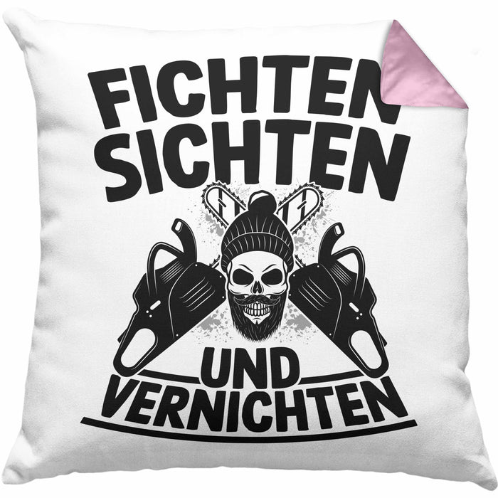 Waldarbeiter Kissen mit Füllung 40x40 Geschenk Fichten Sichten Und Vernichten Holz-Arbeiter Wald Bäume Fellen (Grau) Rosa Trendation