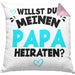 Heiratsantrag Kissen mit Füllung 40x40 Geschenk Lustiger Spruch Willst Du Meinen Papa Heiraten Geschenkidee Geburtstag (Grau) Rosa Trendation