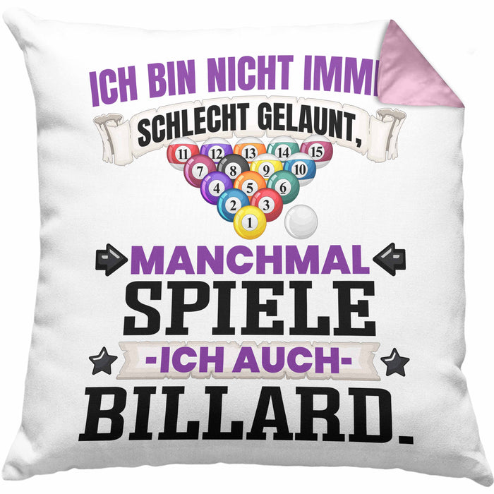 Billard Pool Kissen mit Füllung 40x40 Geschenk Ich Bin Nicht immer Schlecht Gelaunt Billard-Spieler (Grau) Rosa Trendation