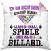 Billard Pool Kissen mit Füllung 40x40 Geschenk Ich Bin Nicht immer Schlecht Gelaunt Billard-Spieler (Grau) Rosa Trendation