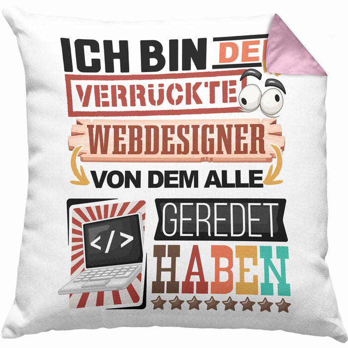 Webdesigner Kissen mit Füllung 40x40 Geschenk Spruch Lustig Geschenkidee für Webdesigner Geburtstag Ich Bin Der Verrückte Webdesigner (Grau) Rosa Trendation