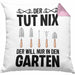 Der Tut Nix Gärtner Kissen mit Füllung 40x40 mit Spruch Garten Hobbygärtner Geschenk Lustig (Grau) Rosa Trendation