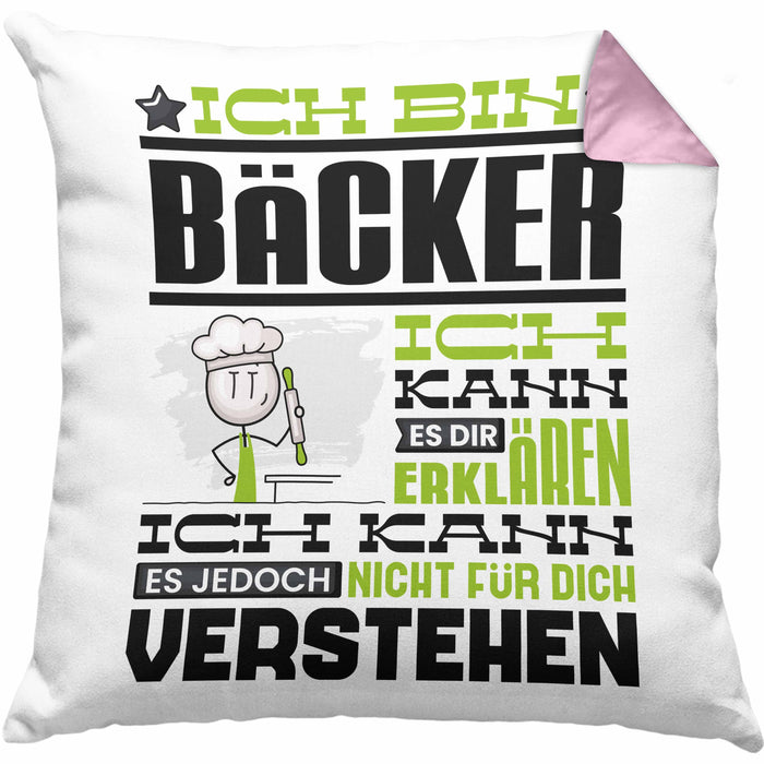 Bäcker Geschenk Kissen mit Füllung 40x40 Geschenkidee für Bäcker Geburtstag Lustiger Spruch Ich Bin Bäcker Ich Kann Es Dir Erklären Aber Nicht Für Dich Verstehen (Grau) Rosa Trendation