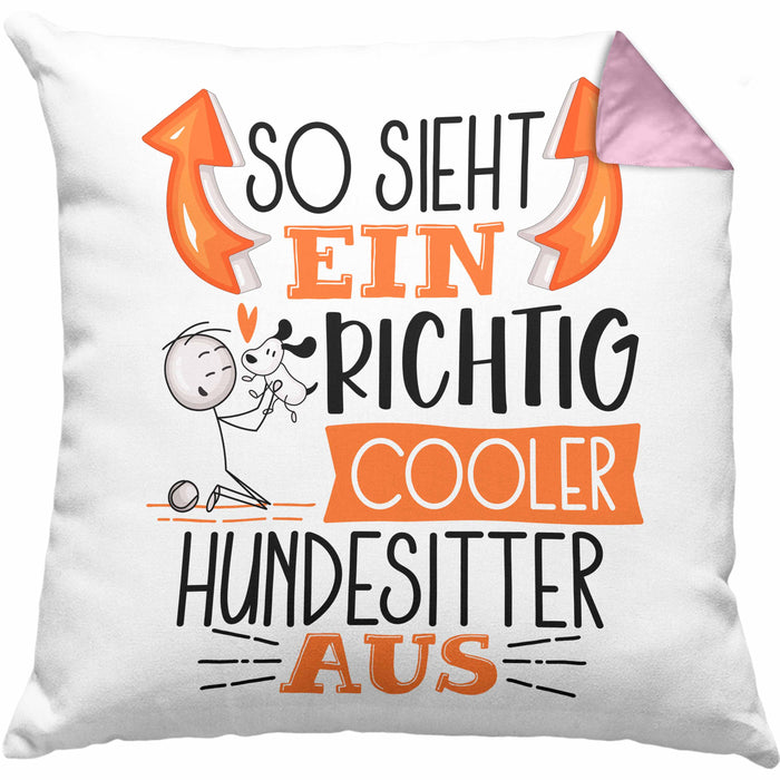 Hundesitter Kissen mit Füllung 40x40 So Sieht Ein Richtig Cooler Hundesitter Aus Geschenk Lustiger Spruch Geschenkidee (Grau) Rosa Trendation