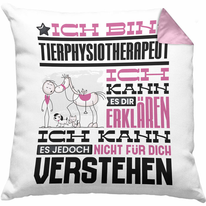 Tierphysiotherapeut Geschenk Kaffee-Kissen mit Füllung 40x40 Geschenkidee für Tierphysiotherapeut Ich Bin Tierphysiotherapeut Ich Kann Es Dir Erklären Jedoch Nicht Für Dich Verstehen Spruch Lustig (Grau) Rosa Trendation