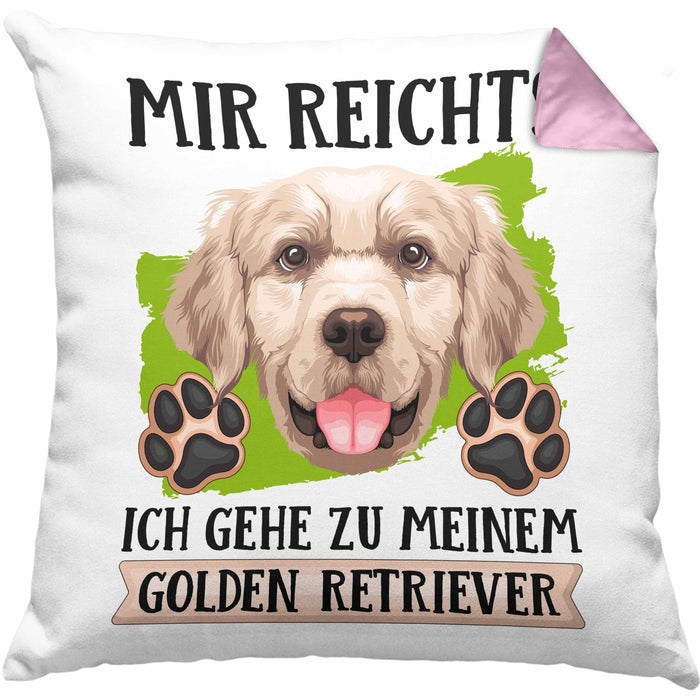 Golden Retriever Besitzer Kissen mit Füllung 40x40 Geschenk Lustiger Spruch Geschenkidee Mir Reichts Ich Geh Zu Meinem Golden Retriever (Grau) Rosa Trendation