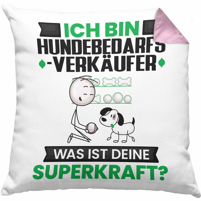 Hundebedarfsverkäufer Kissen mit Füllung 40x40 Geschenk für Hundebedarfsverkäufer Geburtstag Lustiger Spruch Was Ist Deine Superkraft (Grau) Rosa Trendation