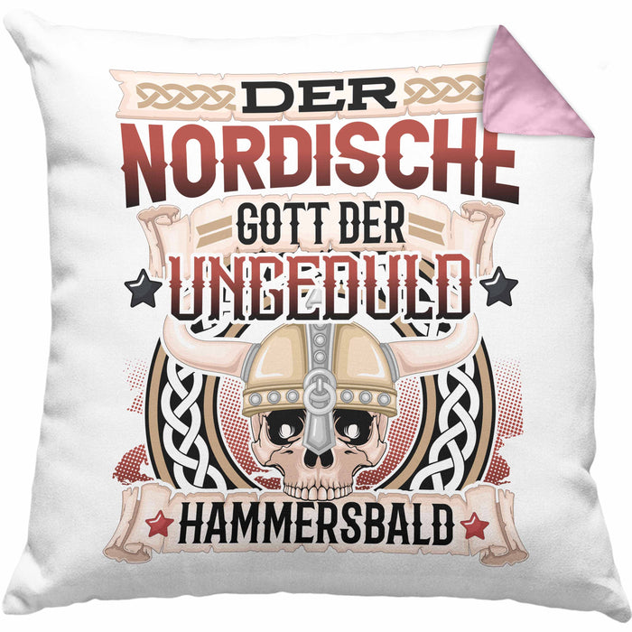 Der Nordische Gott Der Ungeduld Hammersbald Kissen mit Füllung 40x40 Geschenk Niedersachen Norddeutsch Gag Joke Spaß (Grau) Rosa Trendation