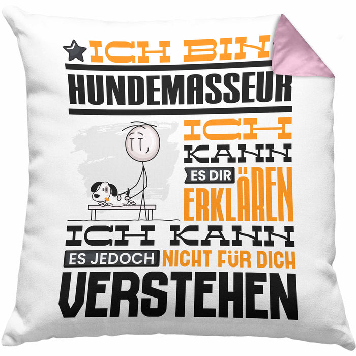 Hundemasseur Geschenk Kaffee-Kissen mit Füllung 40x40 Geschenkidee für Hundemasseur Ich Bin Hundemasseur Ich Kann Es Dir Erklären Jedoch Nicht Für Dich Verstehen Spruch Lustig (Grau) Rosa Trendation