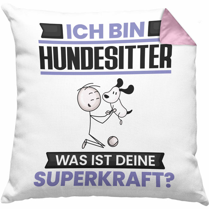 Hundesitter Kissen mit Füllung 40x40 Geschenk für Hundesitter Geburtstag Lustiger Spruch Was Ist Deine Superkraft (Grau) Rosa Trendation