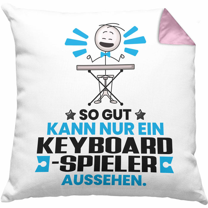 Keyboard-Spieler Geschenk Kissen mit Füllung 40x40 So Gut Kann Nur Ein Keyboard-Spieler Aussehen Geschenkidee (Grau) Rosa Trendation