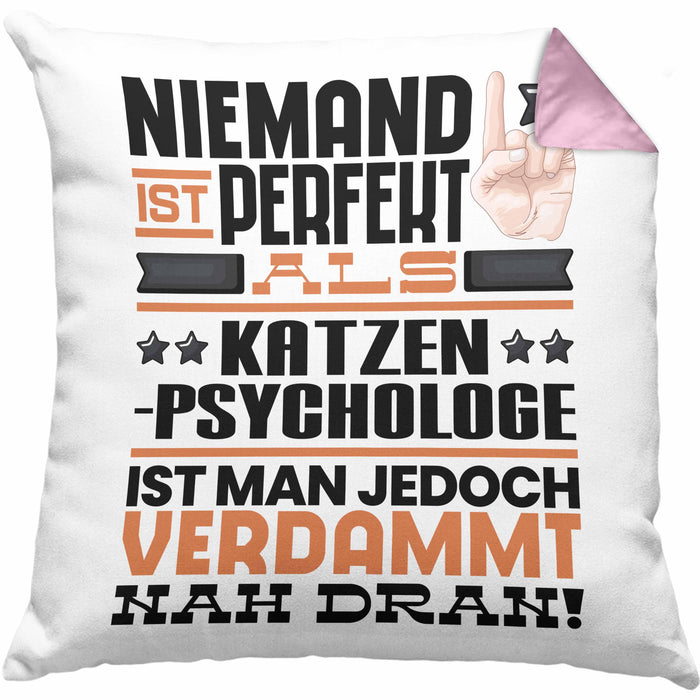Katzenpsychologe Geschenk Kissen mit Füllung 40x40 Lustige Geschenkidee für Katzenpsychologe Geburtstag Niemand Ist Perfekt Aber Als Katzenpsychologe Ist Man Nah Dran (Grau) Rosa Trendation