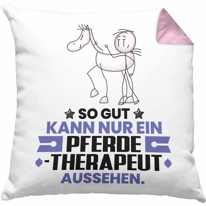 Pferdetherapeut Geschenk Kissen mit Füllung 40x40 So Gut Kann Nur Ein Pferdetherapeut Aussehen Geschenkidee (Grau) Rosa Trendation