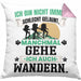 Wandern Geschenk Kissen mit Füllung 40x40 Ich Bin Nicht immer Schlecht Gelaunt Wandern Berge (Grau) Rosa Trendation