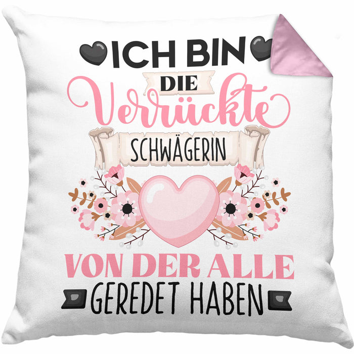 Schwägerin Kissen mit Füllung 40x40 Geschenk Lustiger Spruch Geschenkidee Ich Bin Die Verrückte Schwägerin Von Der Alle Geredet Haben (Grau) Rosa Trendation