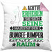Bungee-Jumper Geschenk Kissen mit Füllung 40x40 Lustiger Spruch Erheben Sie Sich Der Bungee-Jumper Betritt den Raum (Grau) Rosa Trendation