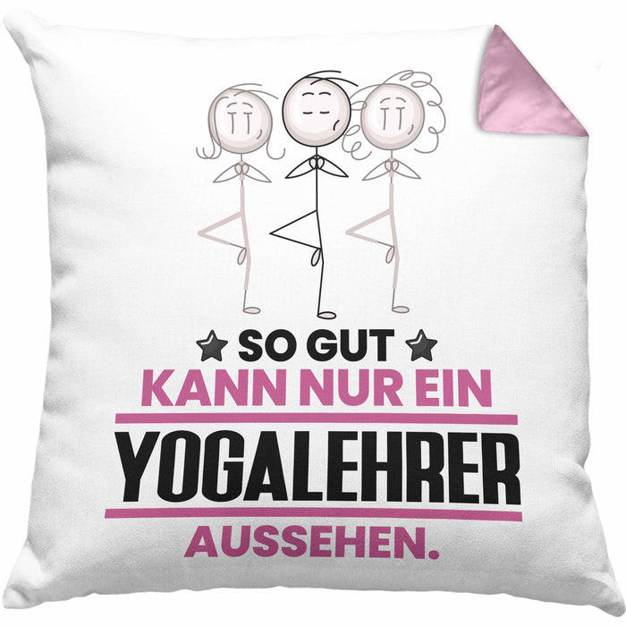 Yogalehrer Geschenk Kissen mit Füllung 40x40 So Gut Kann Nur Ein Yogalehrer Aussehen Geschenkidee (Grau) Rosa Trendation