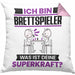 Brettspieler Kissen mit Füllung 40x40 Geschenk für Brettspieler Geburtstag Lustiger Spruch Was Ist Deine Superkraft (Grau) Rosa Trendation