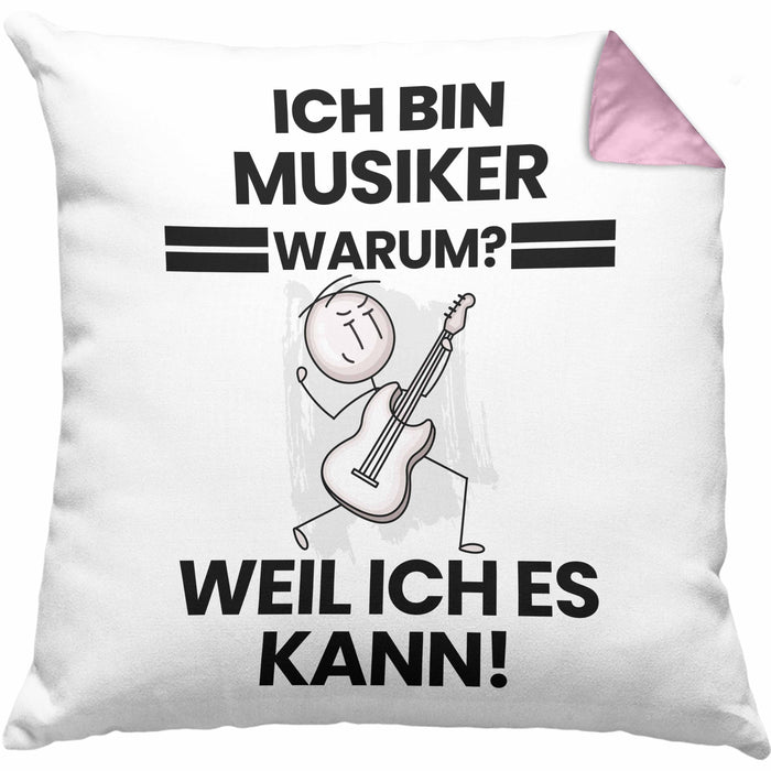 Musiker Geschenk Kissen mit Füllung 40x40 Lustiger Spruch Ich Bin Musiker Warum Weil Ich Es Kann Geschenkidee Bester Musiker Geburtstag (Grau) Rosa Trendation