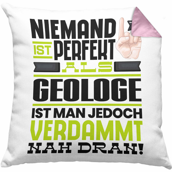 Geologe Geschenk Kissen mit Füllung 40x40 Lustige Geschenkidee für Geologe Geburtstag Niemand Ist Perfekt Aber Als Geologe Ist Man Nah Dran (Grau) Rosa Trendation