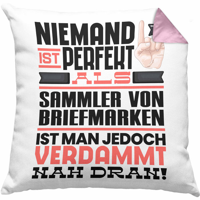 Sammler von Briefmarken Geschenk Kissen mit Füllung 40x40 Lustige Geschenkidee für Sammler von Briefmarken Geburtstag Niemand Ist Perfekt Aber Als Sammler von Briefmarken Ist Man Nah Dran (Grau) Rosa Trendation
