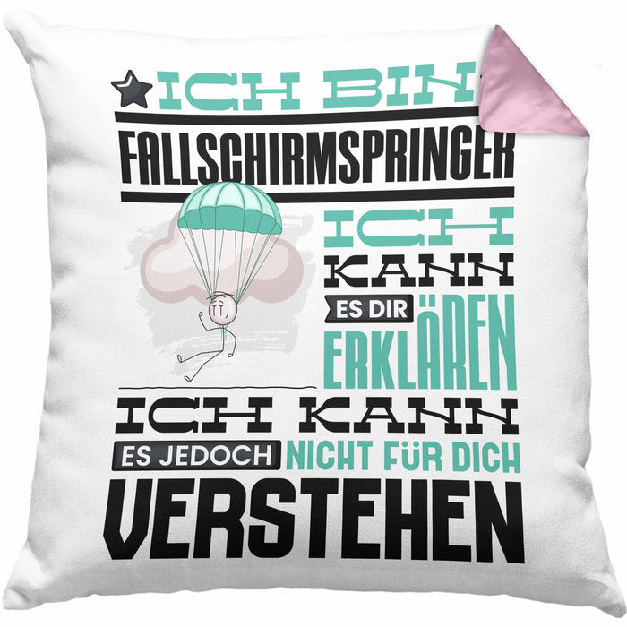 Fallschirmspringer Geschenk Kaffee-Kissen mit Füllung 40x40 Geschenkidee für Fallschirmspringer Ich Bin Fallschirmspringer Ich Kann Es Dir Erklären Jedoch Nicht Für Dich Verstehen Spruch Lustig (Grau) Rosa Trendation