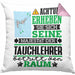 Tauchlehrer Geschenk Kissen mit Füllung 40x40 Lustiger Spruch Erheben Sie Sich Der Tauchlehrer Betritt den Raum (Grau) Rosa Trendation