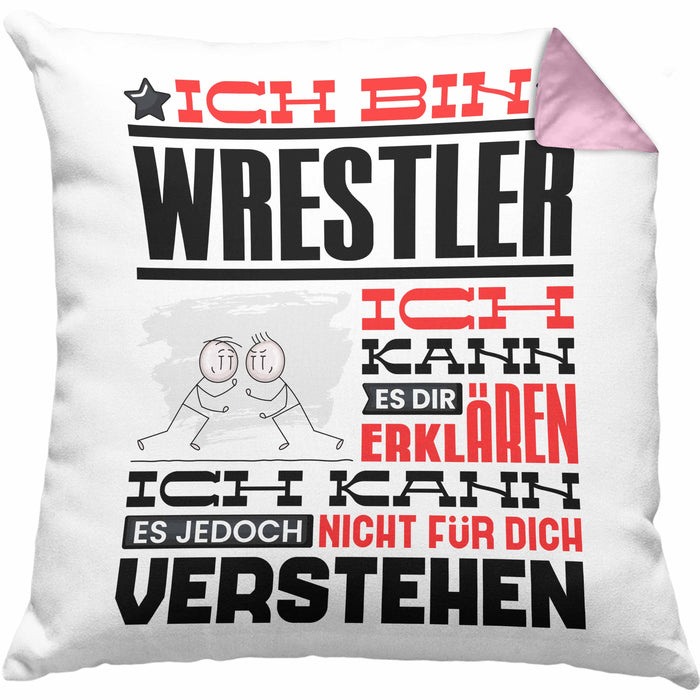 Wrestler Geschenk Kaffee-Kissen mit Füllung 40x40 Geschenkidee für Wrestler Ich Bin Wrestler Ich Kann Es Dir Erklären Jedoch Nicht Für Dich Verstehen Spruch Lustig (Grau) Rosa Trendation