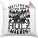 Waldarbeiter Kissen mit Füllung 40x40 Geschenk Der Tut Nix Der Will Nur Holz Machen Geschenkidee Forst Forstwirt (Grau) Rosa Trendation