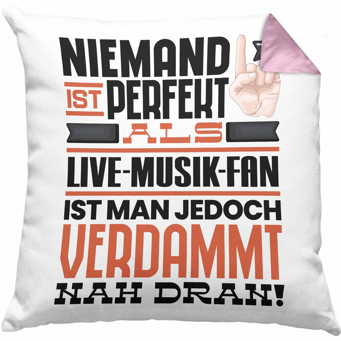 Live-Musik-Fan Geschenk Kissen mit Füllung 40x40 Lustige Geschenkidee für Live-Musik-Fan Geburtstag Niemand Ist Perfekt Aber Als Live-Musik-Fan Ist Man Nah Dran (Grau) Rosa Trendation