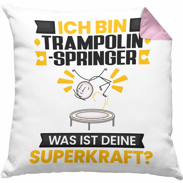 Trampolinspringer Kissen mit Füllung 40x40 Geschenk für Trampolinspringer Geburtstag Lustiger Spruch Was Ist Deine Superkraft (Grau) Rosa Trendation