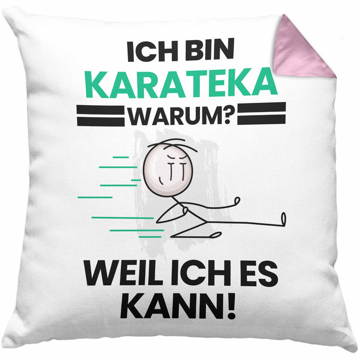 Karateka Geschenk Kissen mit Füllung 40x40 Lustiger Spruch Ich Bin Karateka Warum Weil Ich Es Kann Geschenkidee Bester Karateka Geburtstag (Grau) Rosa Trendation