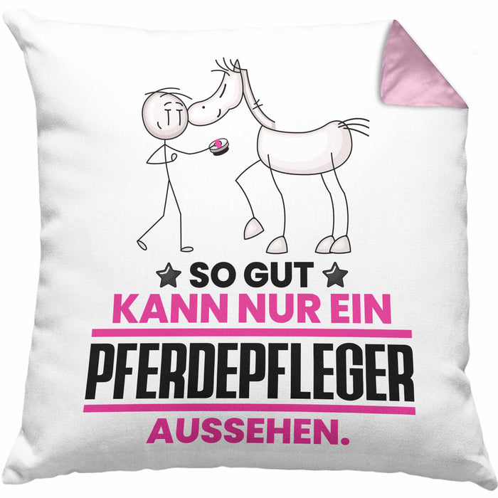 Pferdepfleger Geschenk Kissen mit Füllung 40x40 So Gut Kann Nur Ein Pferdepfleger Aussehen Geschenkidee (Grau) Rosa Trendation
