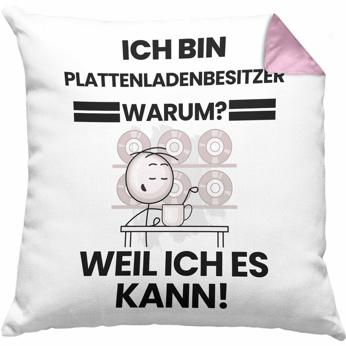 Plattenladenbesitzer Geschenk Kissen mit Füllung 40x40 Lustiger Spruch Ich Bin Plattenladenbesitzer Warum Weil Ich Es Kann Geschenkidee Bester Plattenladenbesitzer Geburtstag (Grau) Rosa Trendation