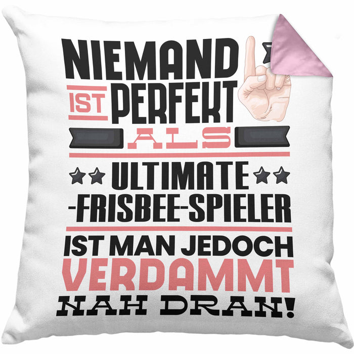 Ultimate-Frisbee-Spieler Geschenk Kissen mit Füllung 40x40 Lustige Geschenkidee für Ultimate-Frisbee-Spieler Geburtstag Niemand Ist Perfekt Aber Als Ultimate-Frisbee-Spieler Ist Man Nah Dran (Grau) Rosa Trendation