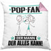 Pop-Fan Kissen mit Füllung 40x40 Geschenk für Pop-Fan Der Mann Der Alles Kann Geschenkidee zum Geburtstag (Grau) Rosa Trendation