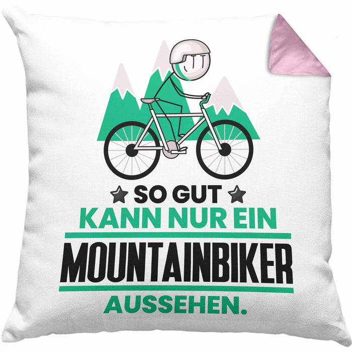 Mountainbiker Geschenk Kissen mit Füllung 40x40 So Gut Kann Nur Ein Mountainbiker Aussehen Geschenkidee (Grau) Rosa Trendation