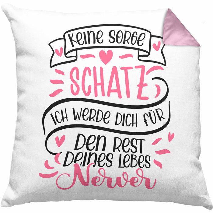 Valentinstag Kissen mit Füllung 40x40 Geschenk für Ihn Sie Männer Für Paare Freundin Geschenkidee Liebe Keine Sorge Schatz Ich Werde Dich Den Rest Deines Lebens Nerven (Grau) Rosa Trendation